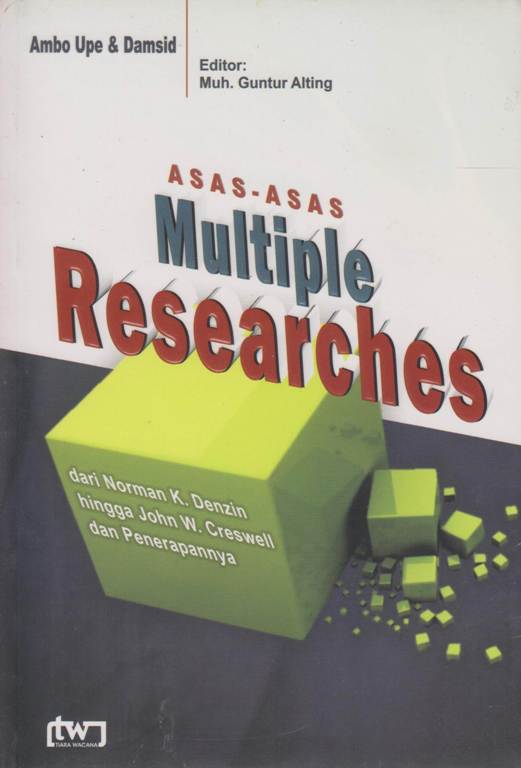 Asas-Asas Multiple Researches: dari Norman K. Denzin hingga John W ...