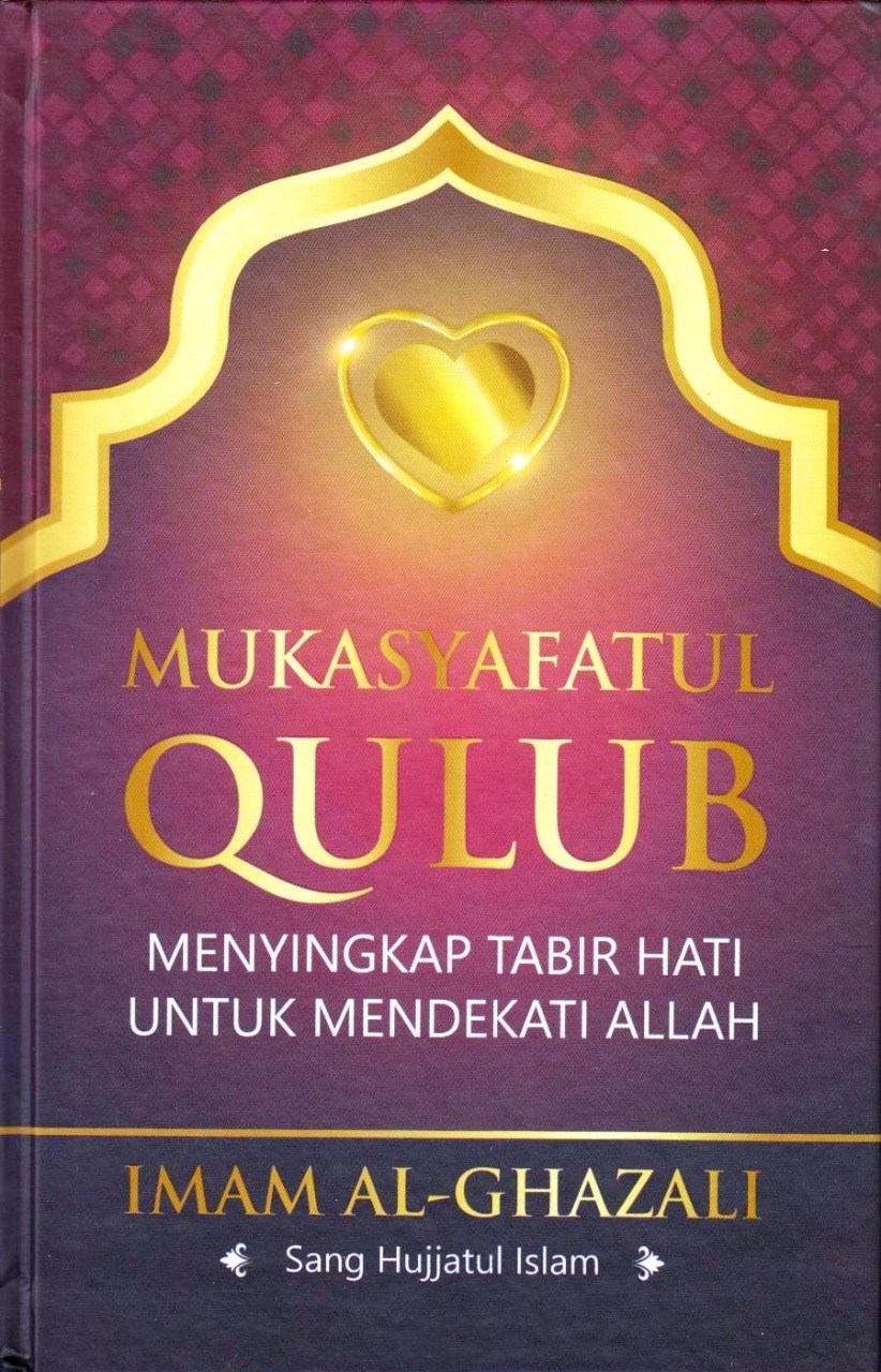 mukasyafatul-qulub-menyingkap-tabir-hati-untuk-mendekati-allah-hc